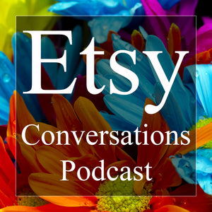 Check us out on the Etsy Conversations Podcast!